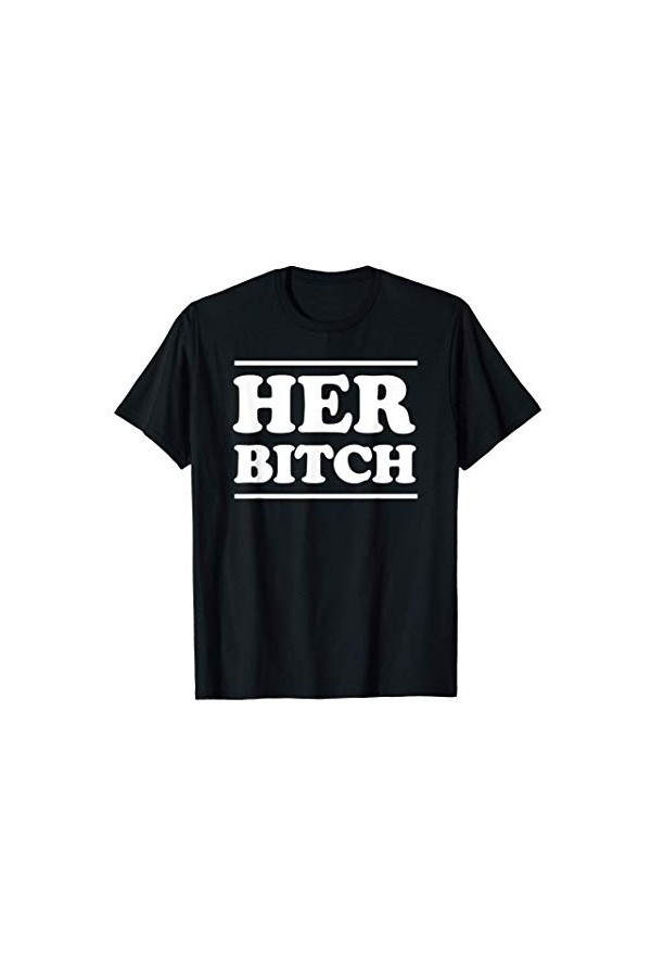 HER BITCH Kinky Couples Outfit FemDom Master Slave Gift T-Shirt
