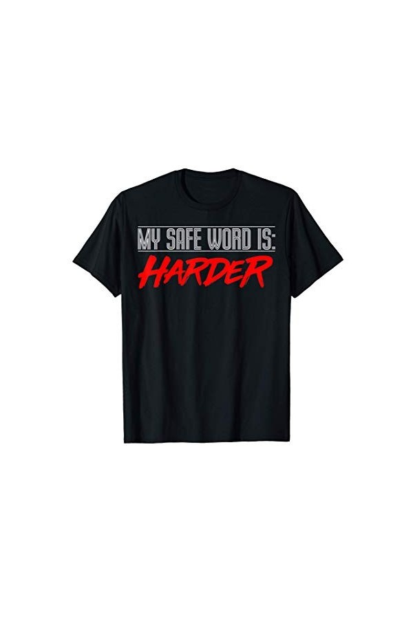 Mon mot de sécurité est plus dur Fétiche BDSM Bondage T-Shirt