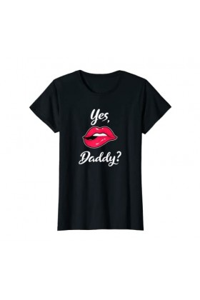 Yes Daddy BDSM Sexy Lips Jeu de rôle T-Shirt