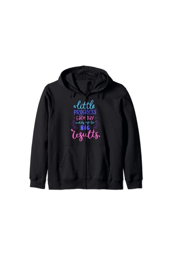 T-shirt « Progress every day add up to BIG results » Sweat à Capuche