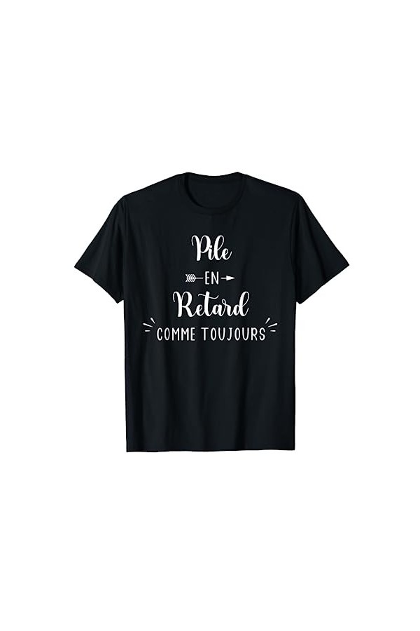 Matin difficile toujours en retard Humour Pile en retard T-Shirt